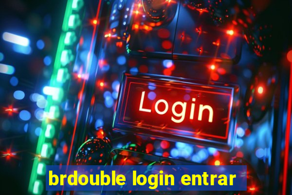 brdouble login entrar